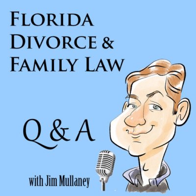 Florida Divorce and Family Law Podcast