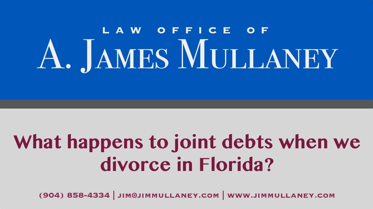 what happens to joint debts when we divorce in Florida